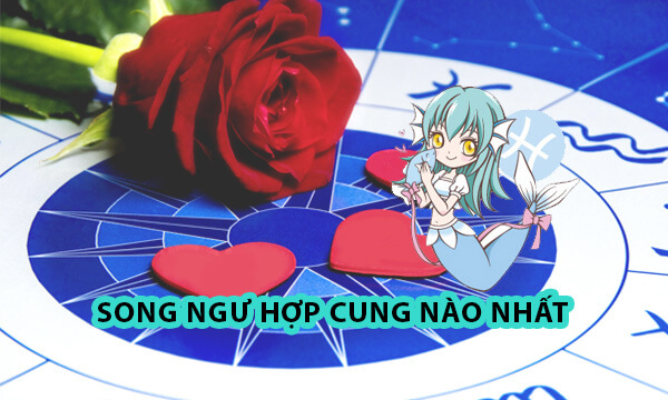 song ngư hợp với cung nào