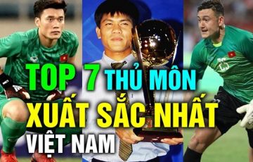 những thủ môn giỏi nhất Việt Nam